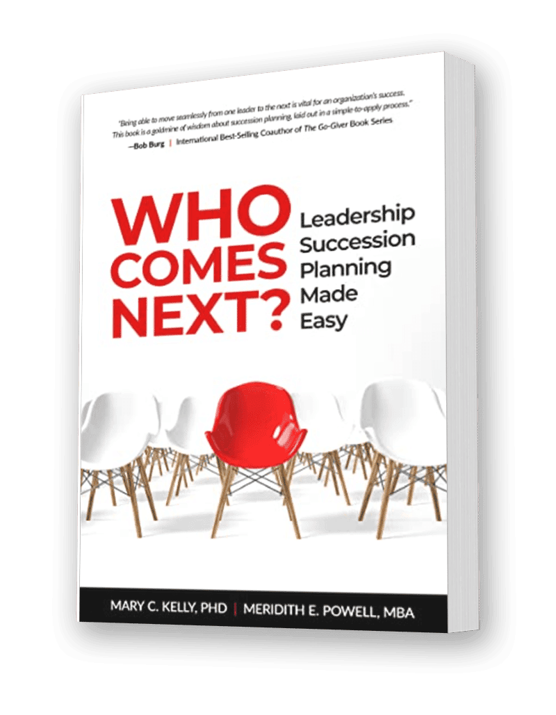 Who Comes Next? Leadership Succession Planning Made Easy by Meridith Elliot Powell